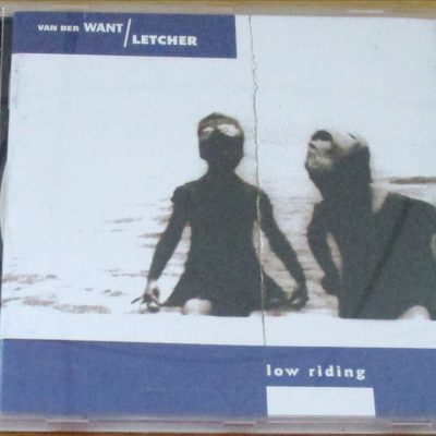 VAN DER WANT / LETCHER Low Riding CD