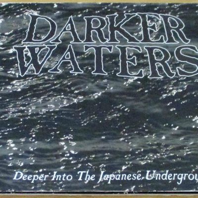 DARKER WATERS Deeper into the Japanese Underground Digipak CD