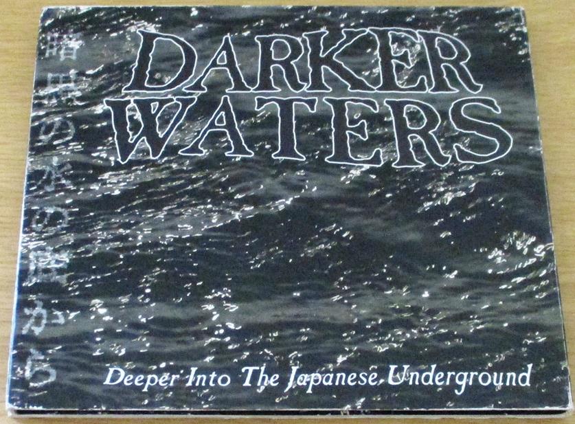 DARKER WATERS Deeper into the Japanese Underground Digipak CD