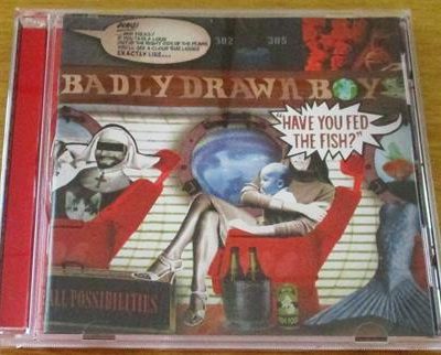 BADLY DRAWN BOY Have You Fed the Fish? CD