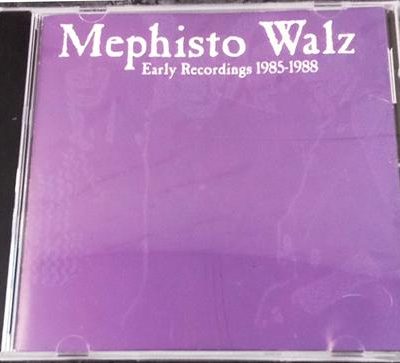 MEPHISTO WALZ Early Recordings 1985-1988 CD