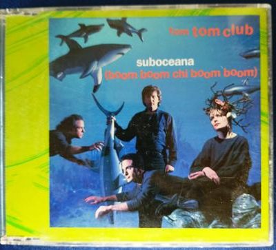 TOM TOM CLUB Suboceana (Boom Boom Chi Boom Boom) CD